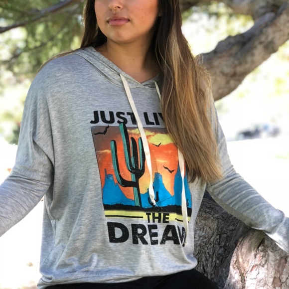 Tops - JUST LIVIN' THE DREAM DESERT HOODIE